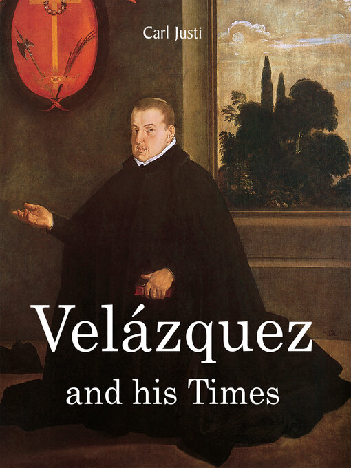 Title details for Velázquez and his times by Carl Justi - Available